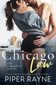 Title: Chicago Law: The Complete Series, Author: Piper Rayne