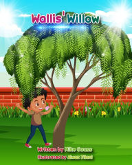 Title: Wallis' Willow, Author: Mike Gauss