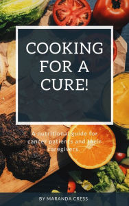 Title: Cooking for a Cure!, Author: Maranda Cress