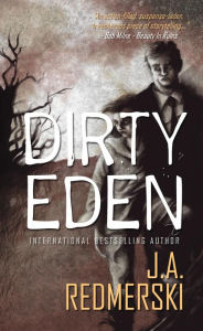 Title: Dirty Eden, Author: J. A. Redmerski