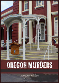 Title: Oregon Murders, Author: Marques Vickers