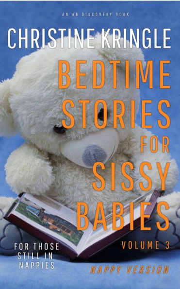 Bedtime Stories For Sissy Babies (Vol 3) - nappy edition