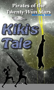 Title: Kiki's Tale: (short story novel expansion), Author: Jerri O'powell