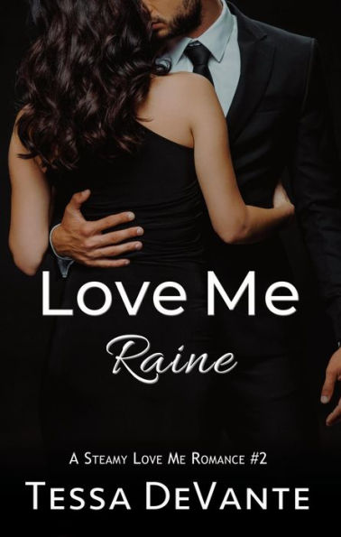 Love Me, Raine: A Steamy 