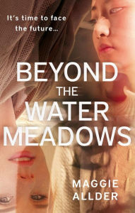 Title: Beyond the Water Meadows, Author: Maggie Allder