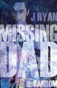 Title: Missing Dad 6: Ransom, Author: J Ryan