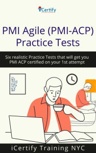 Title: 6 Practice Tests for PMI ACP, Author: Icertify Training