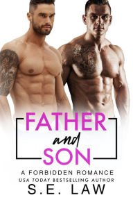 Title: Father and Son: A Forbidden Romance, Author: S.E. Law