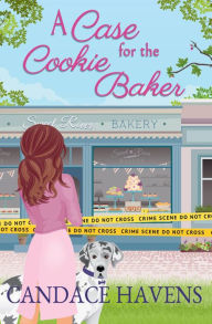 Title: A Case for the Cookie Baker, Author: Candace Havens