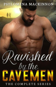 Title: Ravished by the Cavemen, Author: Philomena Mackinnon