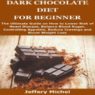 Title: DARK CHOCOLATE DIET FOR BEGINNER, Author: Jeffery Michel