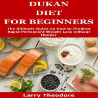 Title: DUKAN DIET FOR BEGINNERS, Author: Larry Theodore