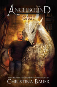 Title: Gage (Angelbound Offspring #8): Kick-ass Epic Fantasy and Paranormal Romance, Author: Christina Bauer