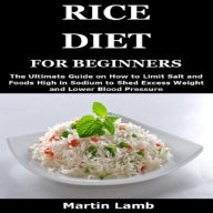 Title: RICE DIET FOR BEGINNERS, Author: Martin Lamb