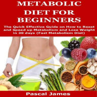 Title: METABOLIC DIET FOR BEGINNERS, Author: Pascal James