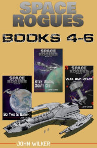 Title: Space Rogues Omnibus Two (Books 4-6), Author: John Wilker
