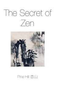 Title: Secret of Zen, Author: Ardent Hollingsworth