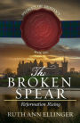 The Broken Spear: Reformation Rising