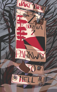 Title: Z-Burbia 2: Parkway To Hell, Author: Jake Bible