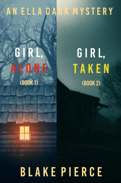 An Ella Dark FBI Suspense Thriller Bundle: Girl, Alone (#1) and Girl ...