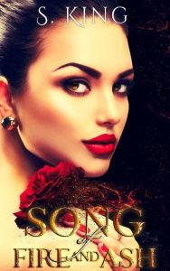 Title: Song of Fire and Ash, Author: S. King