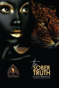 Title: Sober Truth, Author: LATIFAH BAYONNE