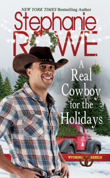 A Real Cowboy for the Holidays (A Wyoming Rebels Novel)