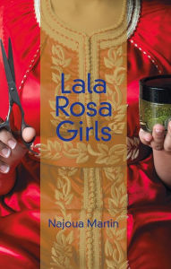 Title: Lala Rosa Girls, Author: Najoua Martin