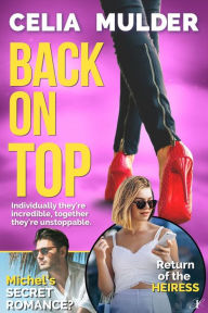 Title: Back on Top, Author: Celia Mulder