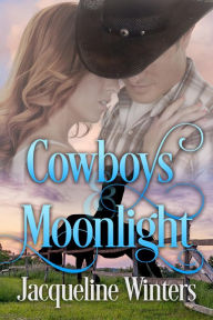 Title: Cowboys & Moonlight, Author: Jacqueline Winters