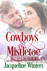 Title: Cowboys & Mistletoe, Author: Jacqueline Winters