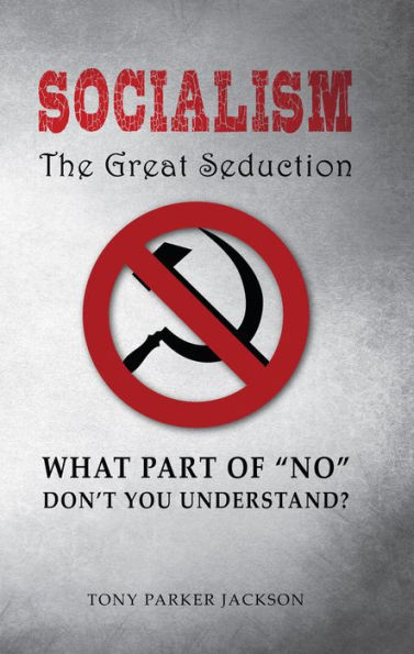 Socialism: The Great Seduction