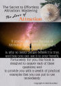 The Secret to Effortless Attraction: Mastering the Laws of Attraction