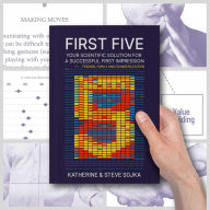 Title: First Five: Your Scientific Solution for a Successful First Impression: Use verbal and full-body communication tactics to dissolve anxiety, convey confidence and make an great introduction, Author: Steve Sojka