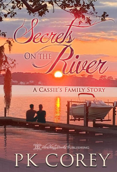 Secrets on the River: A Cassie's Family Story