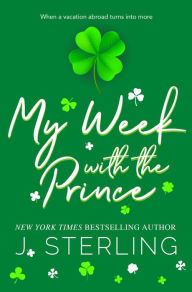 Title: My Week with the Prince, Author: J. Sterling