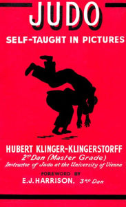 Title: Judo Self-Taught In Pictures, Author: Hubert Klinger-Klingerstorff
