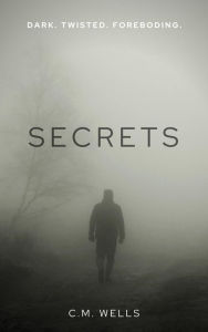 Title: Secrets, Author: C. M. Wells