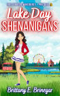 Lake Day Shenanigans: A Cozy Mystery Novella