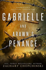 Title: Gabrielle and Arawn's Penance: YA Time Travel Fantasy, Author: Zachary Chopchinski