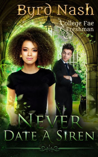 Never Date a Siren: A College Fae magic series #1