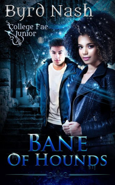 Bane of Hounds: A College Fae magic series #3