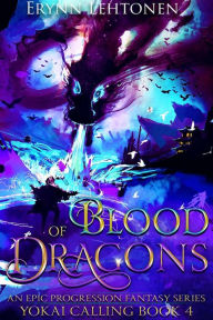 Title: Blood of Dragons: An Epic Progression Fantasy, Author: Erynn Lehtonen