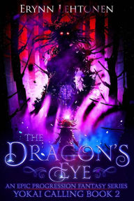 Title: The Dragon's Eye: An Epic Progression Fantasy, Author: Erynn Lehtonen