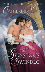 Title: The Spinster's Swindle, Author: Catherine Stein