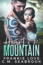 Heart Of The Mountain: (The Mountain Men of Fox Hollow Book 1)