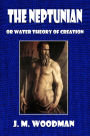 The Neptunian or Water Theory of Creation