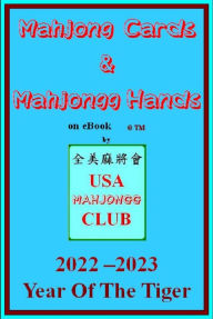 Title: 2022 Mahjong Cards & Mahjongg Hands -- year of the tiger/tigress ::: eBook w/scorecards to learn & win (#4720), Author: USA Mahjongg Club