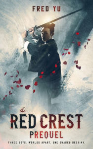 Title: The Red Crest Prequel, Author: Fred Yu