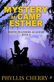Title: Mystery at Camp Esther, Author: Phyllis Cherry
